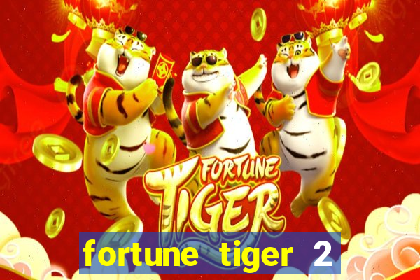 fortune tiger 2 revenge plataforma